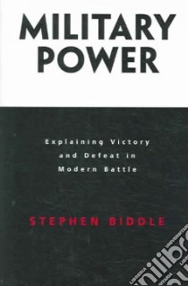 Military Power libro in lingua di Biddle Stephen