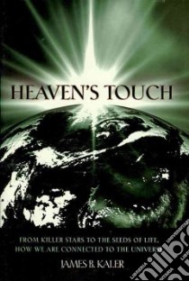 Heaven's Touch libro in lingua di Kaler James B.