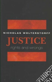 Justice libro in lingua di Wolterstorff Nicholas