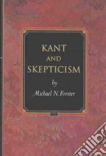 Kant & Skepticism libro in lingua di Forster Michael N.