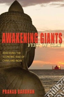 Awakening Giants, Feet of Clay libro in lingua di Pranab Bardhan