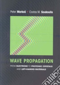 Wave Propagation libro in lingua di Markos Peter, Soukoulis Costas M.