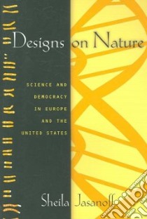 Designs on Nature libro in lingua di Jasanoff Sheila
