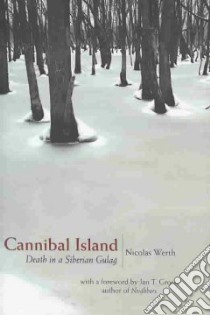 Cannibal Island libro in lingua di Werth Nicolas, Gross Jan Tomasz (FRW), Rendall Steven (TRN)
