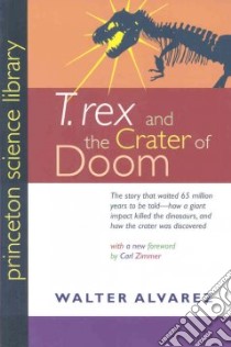 T.rex and the Crater of Doom libro in lingua di Alvarez Walter, Zimmer Carl (FRW)