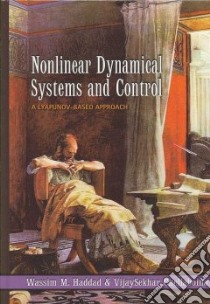 Nonlinear Dynamical Systems and Control libro in lingua di Haddad Wassim M., Chellaboina Vijaysekhar