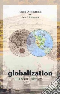 Globalization libro in lingua di Osterhammel Jurgen, Petersson Niels P., Geyer Dona (TRN)