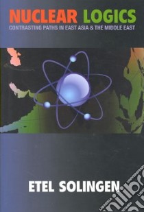 Nuclear Logics libro in lingua di Solingen Etel
