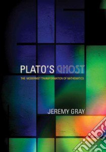 Plato's Ghost libro in lingua di Gray Jeremy