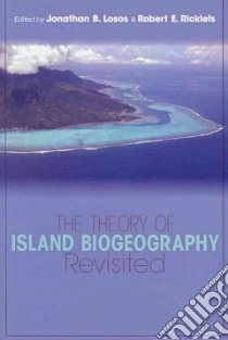 The Theory of Island Biogeography Revisited libro in lingua di Losos Jonathan B. (EDT), Ricklefs Robert E. (EDT)