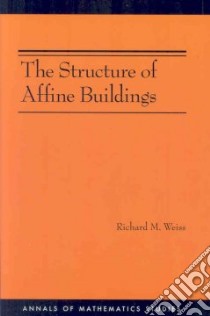 The Structure of Affine Buildings libro in lingua di Weiss Richard M.