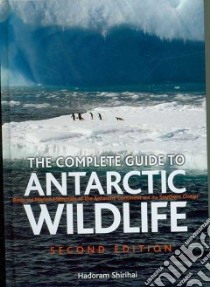 The Complete Guide to Antarctic Wildlife libro in lingua di Shirihai Hadoram, Jarrett Brett (ILT), Cox John (CON), Kirwan Guy M. (EDT)