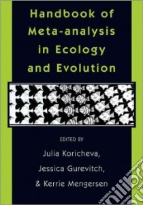 Handbook of Meta-analysis in Ecology and Evolution libro in lingua di Koricheva Julia (EDT), Gurevitch Jessica (EDT), Mengeresen Kerrie (EDT)