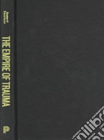The Empire of Trauma libro in lingua di Fassin Didier, Rechtman Richard, Gomme Rachel (TRN)