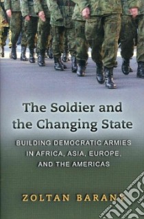 The Soldier and the Changing State libro in lingua di Barany Zoltan