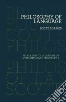 Philosophy of Language libro in lingua di Soames Scott