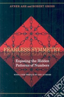 Fearless Symmetry libro in lingua di Ash Avner, Gross Robert