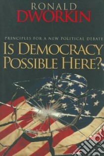 Is Democracy Possible Here? libro in lingua di Dworkin Ronald