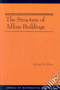 The Structure of Affine Buildings libro in lingua di Weiss Richard M.