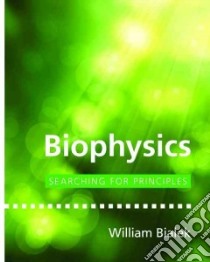 Biophysics libro in lingua di Bialek William