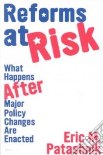 Reforms at Risk libro in lingua di Patashnik Eric M.