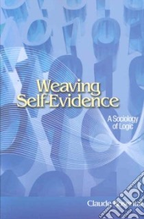 Weaving Self-Evidence libro in lingua di Rosental Claude