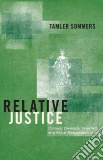 Relative Justice libro in lingua di Tamler Sommers