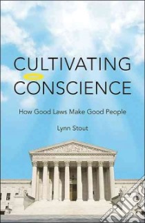 Cultivating Conscience libro in lingua di Stout Lynn