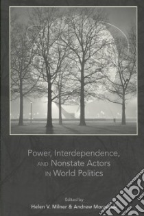 Power, Interdependence, and Nonstate Actors in World Politics libro in lingua di Milner Helen V. (EDT), Moravcsik Andrew (EDT)