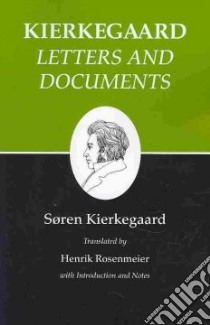 Letters and Documents libro in lingua di Kierkegaard Soren, Rosenmeier Henrik (TRN)