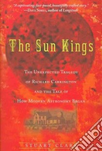 The Sun Kings libro in lingua di Clark Stuart