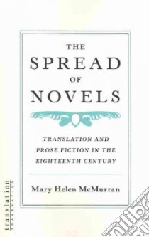 The Spread of Novels libro in lingua di Mcmurran Mary Helen