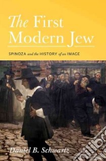 First Modern Jew libro in lingua di Schwartz