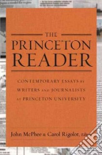 The Princeton Reader libro in lingua di McPhee John (EDT), Rigolot Carol (EDT)