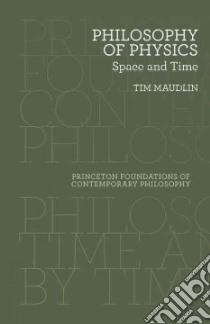Philosophy of Physics libro in lingua di Maudlin Tim