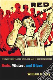 Reds, Whites, and Blues libro in lingua di Roy William G.