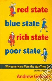Red State, Blue State, Rich State, Poor State libro in lingua di Gelman Andrew, Park David, Shor Boris, Cortina Jeronimo