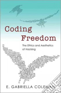 Coding Freedom libro in lingua di Coleman E. Gabriella