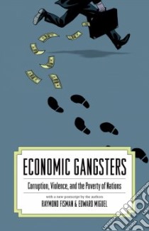 Economic Gangsters libro in lingua di Fisman Raymond, Miguel Edward
