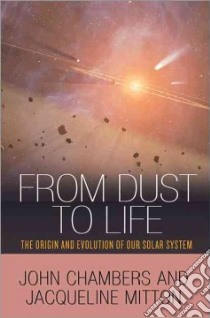 From Dust to Life libro in lingua di Chambers John, Mitton Jacqueline
