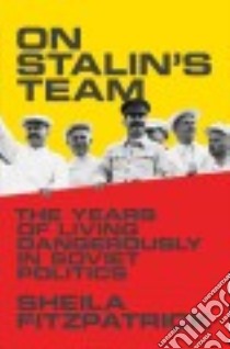 On Stalin's Team libro in lingua di Fitzpatrick Sheila
