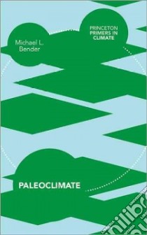 Paleoclimate libro in lingua di Bender Michael L.