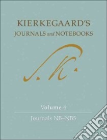Kierkegaard's Journals and Notebooks Journals Nb-nb5 libro in lingua di Kierkegaard Soren, Cappelorn Niels Jorgen (EDT), Hannay Alastair (EDT), Kangas David (EDT), Pattison George (EDT)