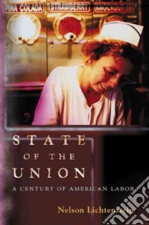 State of the Union libro in lingua di Lichtenstein Nelson