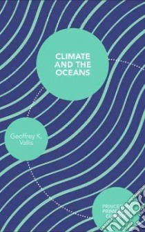 Climate and the Oceans libro in lingua di Vallis Geoffrey K.
