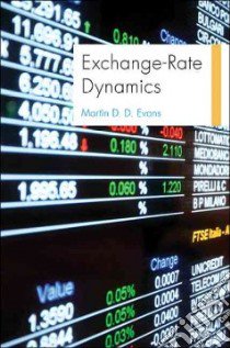 Exchange-Rate Dynamics Exchange-Rate Dynamics libro in lingua di Martin D D Evans
