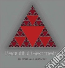 Beautiful Geometry libro in lingua di Maor Eli, Jost Eugen