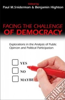 Facing the Challenge of Democracy libro in lingua di Sniderman Paul M. (EDT), Highton Benjamin (EDT)