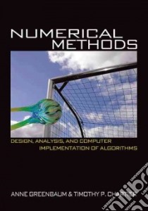 Numerical Methods libro in lingua di Greenbaum Anne, Chartier Timothy P.