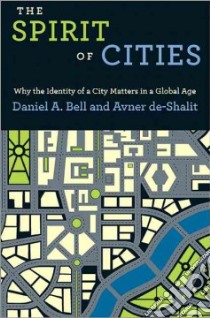 The Spirit of Cities libro in lingua di Bell Daniel A., De-Shalit Avner